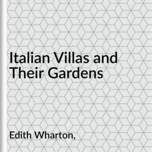 Italian Villas and Their Gardens