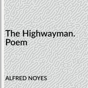 The Highwayman. Poem